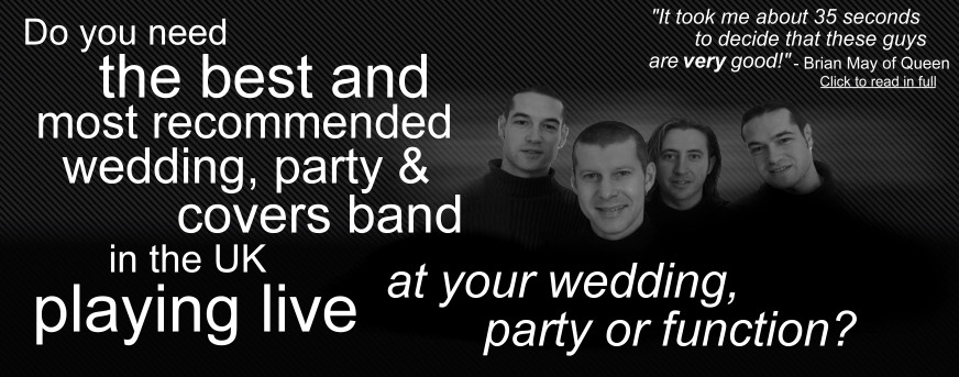 Do you need the best and most recommended wedding, party and covers band in the UK playing live at your wedding, party or function?